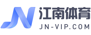 江南体育官网·(JN)官方网站